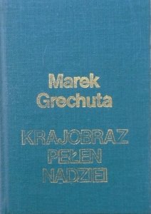 Marek Grechuta • Krajobraz pełen nadziei [autograf autora]