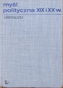 Barbara Sobolewska, Marek Sobolewski • Myśl polityczna XIX i XX wieku. Liberalizm