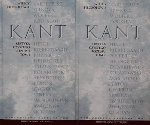 Immanuel Kant • Krytyka czystego rozumu [Wielcy Filozofowie]