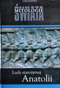 Ludy starożytnej Anatolii • Mitologie Świata