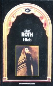 Joseph Roth • Hiob. Powieść o człowieku prostym