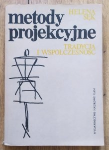 Helena Sęk • Metody projekcyjne. Tradycja i współczesność