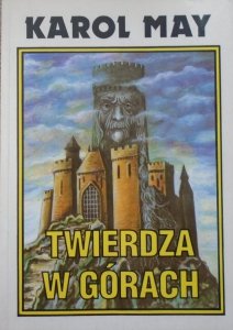 Karol May • Twierdza w górach