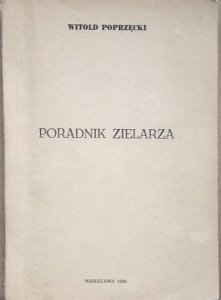 Witold Poprzęcki • Poradnik zielarza