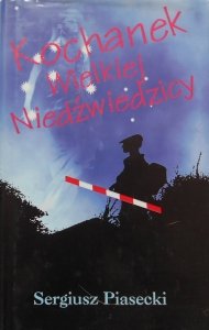 Sergiusz Piasecki • Kochanek wielkiej niedźwiedzicy
