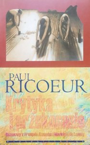 Paul Ricoeur • Krytyka i przekonanie