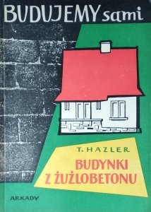 Tadeusz Hazler • Budynki z żużlobetonu