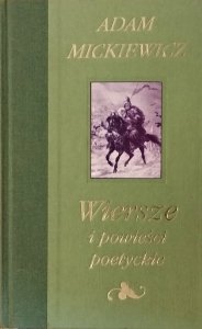 Adam Mickiewicz • Wiersze i powieści poetyckie