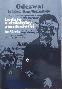 Ruta Sakowska • Ludzie z dzielnicy zamkniętej. Z dziejów Żydów w Warszawie w latach okupacji hitlerowskiej