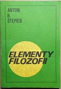 Antoni Stępień • Elementy filozofii