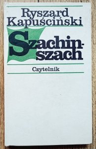 Ryszard Kapuściński • Szachinszach