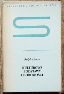 Ralph Linton • Kulturowe podstawy osobowości