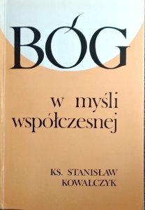 Stanisław Kowalczyk • Bóg w myśli współczesnej [Hegel, Nietzsche, Freud, Bergson, Buber, Heidegger]