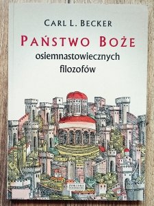 Carl L. Becker • Państwo Boże osiemnastowiecznych filozofów