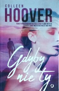 Colleen Hoover • Gdyby nie ty