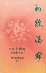 Soshitsu Sen XV • Smak herbaty, smak zen
