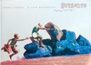 G. Fysh Rutherford, Tomasz Sikora • Świńskie opowiastki. O tym, jak Tlisio i Zanziba odwiedzają smoka