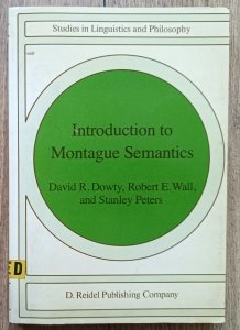 Introduction to Montague Semantics / Studies in Linguistics and Philosophy