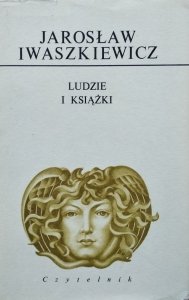 Jarosław Iwaszkiewicz • Ludzie i książki
