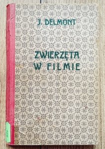 Józef Delmont, Antoni Gawiński • Zwierzęta w filmie