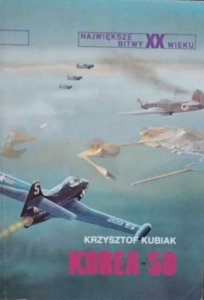Krzysztof Kubiak • Korea 50 [Największe bitwy XX wieku]