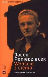Jacek Poniedziałek • Wyjście z cienia 