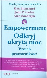Ken Blanchard • Empowerment. Odkryj ukrytą moc Twoich pracowników