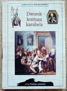 Krystyna Bockenheim • Dworek, kontusz, karabela