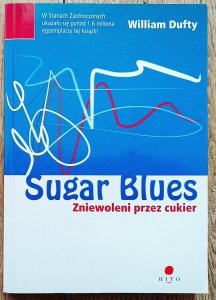 William Dufty • Sugar Blues. Zniewoleni przez cukier