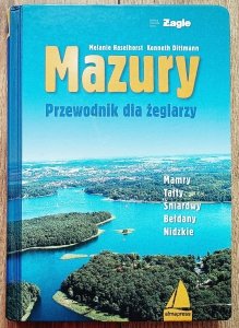 Melanie Haselhorst • Mazury. Przewodnik dla żeglarzy