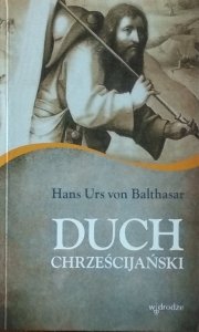 Hans Urs von Balthasar • Duch chrześcijański