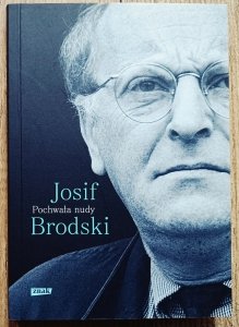 Josif Brodski • Pochwała nudy