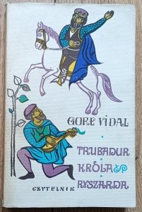 Gore Vidal • Trubadur króla Ryszarda