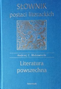Andrzej Z. Makowiecki • Słownik postaci literackich. Literatura powszechna