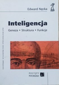 Edward Nęcka • Inteligencja. Geneza, struktura, funkcje