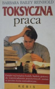 Barbara Bailey Reinhold • Toksyczna praca