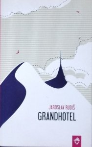 Jaroslav Rudis • Grandhotel. Powieść nad chmurami