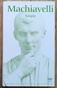 Niccolo Machiavelli • Książę / Biblioteka Filozofów