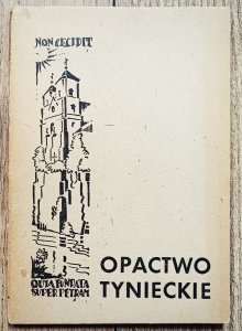 Opactwo benedyktyńskie świętych apostolów Piotra i Pawła w Tyńcu: przewodnik / 1947