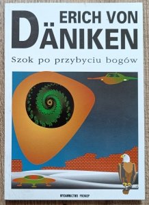 Erich von Daniken • Szok po przybyciu bogów