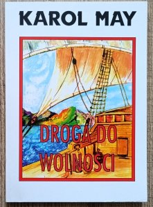 Karol May • Droga do wolności