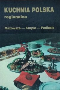 Kuchnia polska regionalna • Mazowsze Kurpie Podlasie