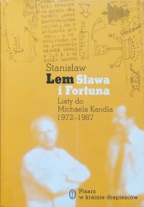 Stanisław Lem • Sława i Fortuna. Listy do Michaela Kandla 1972-1987