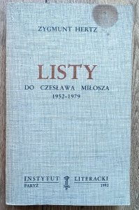 Zygmunt Hertz • Listy do Czesława Miłosza 1952-1979