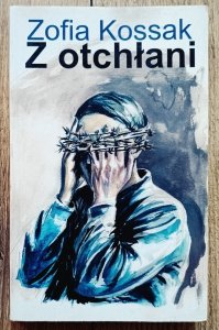Zofia Kossak • Z otchłani