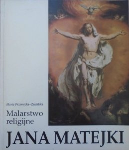 Maria Przemecka-Zielińska • Malarstwo religijne Jana Matejki