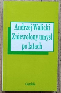 Andrzej Walicki • Zniewolony umysł po latach