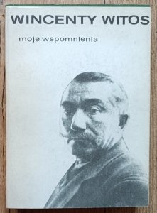 Wincenty Witos • Moje wspomnienia