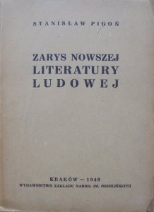 Stanisław Pigoń • Zarys nowszej literatury ludowej (przed rokiem 1920)