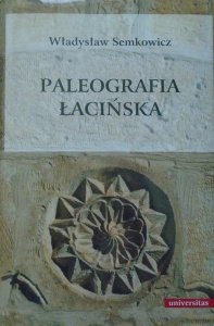 Władysław Semkowicz • Paleografia łacińska 